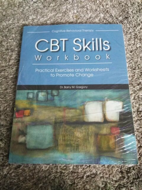 CBT Skills Workbook Practical Exercises And Worksheets To Promote