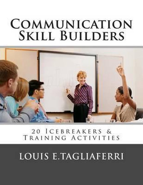 Communication Skill Builders Louis E Tagliaferri 9781496093394