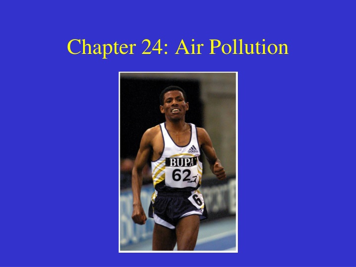 PPT Chapter 24 Air Pollution PowerPoint Presentation Free Download 